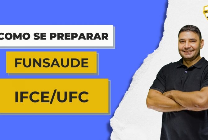 como_se_preparar_funsaude_ufc_ifce